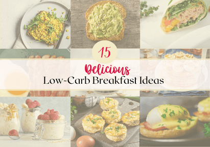 15 Delicious Low-Carb Breakfast Ideas to Try by JustFit