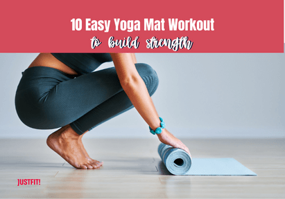 10 Easy Yoga Mat Workout to build strength justfit